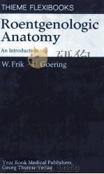 THIEME FLEXIBOOKS ROENTGENOLOGIC ANATOMY  AN INTRODUCTION（1980 PDF版）