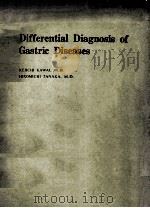 DIFFERENTIAL DIAGNOSIS OF GASTRIC DISEASES 1974 PDF电子版封面