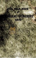 THE YEAR BOOK OF GENERAL SURGERY 1970 1970 PDF电子版封面 MICHAEL E.DE BAKEY