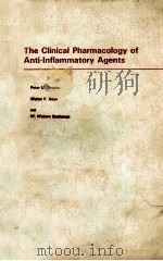 The clinical pharmacology of anti-inflammatory agents 1986 PDF电子版封面 0850663318 Brooks;Peter; Kean;Walter F.;B