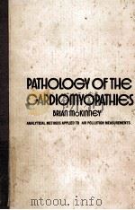 Pathology of the cardiomyopathies 1974 PDF电子版封面 0407620001