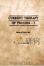 CURRENT  THERAPY OF TRAUMA - 2   1986  PDF电子版封面  0941158829   