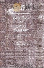 THE YEAR BOOK OF DRUG THERAPY (1955-1956 YEAR BOOK SERIES) 1956 PDF电子版封面 HARRY BECKMAN