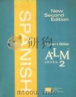 SPANISH A-LM LEVEL 2 TEACHER`S EDITION NEW SECOND EDITION 1974 PDF电子版封面 0153887338