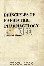 PRINCIPLES OF PAEDIATRIC PHARMACOLOGY   1984  PDF电子版封面  0709917562   