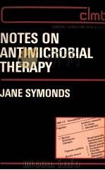 Notes on antimicrobial therapy 1983 PDF电子版封面 0443029539