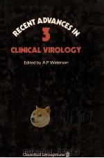 Recent Advances in Clinical Virology. 1983 PDF电子版封面 0443026467