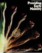 Providing Early Mobility 1980 PDF电子版封面 0916730271