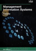 MANAGEMENT INFORMATION SYSTEMS 8TH EDITON 1997 PDF电子版封面 185805303X TERRY LUCEY