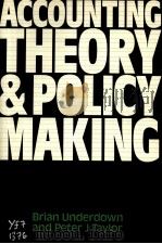 ACCOUNTING THEORY & POLICY MAKING PDF电子版封面 0434919144 BRIAN UNDERDOWN AND PETER J TA