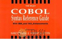 THE WILEY COBOL SYNTAX REFERENCE GUIDE:WITH IBM AND VAX ENHANCEMENTS 1960 PDF电子版封面 0471540285 NANCY STERN AND ROBERT A.STERN
