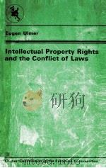 INTELLECAL PROOPERTY RIGHTS AND THECONTLICT OFLAWS 1978 PDF电子版封面 9026809727