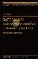 GATT ARTICLE VI AND THE PROTECTIONIST BIAS IN ANTI DUMPING LAWS 1990 PDF电子版封面 9065444971
