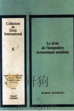 LE DROIT DE L'INTEGRAION ECONOMIQUE SOCIALISTE 1979 PDF电子版封面 9028603395