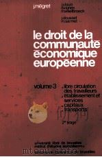LE DROIT DE LA COMMUNAUTE ECONOMIQUE EUROPEENNE 3 1971 PDF电子版封面