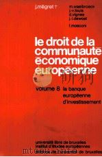 LE DROIT DE LA COMMUNAUTE ECONOMIQUE EUROPEENNE 8 1979 PDF电子版封面 280040695X