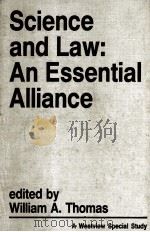 Science and law:an essential alliance 1983 PDF电子版封面 086531442X Thomas、William A.