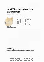 ANTI-DISCRIMINATION LAW ENFORCEMENT A COMPARATIVE PERSPECTIVE 1997 PDF电子版封面 1859724043