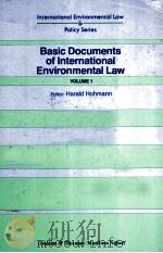 BASIC DOCUMENTS OF INTERNATIONAL ENVIRONMENTAL LAW VOLUME 1 1992 PDF电子版封面 1853336289