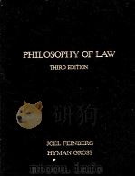 PHIL OSOPHY OF LAW THIRD EDITION 1980 PDF电子版封面 JOEL FEINBERG AND HYMAN GROSS