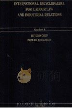 INTERNATIONAL ENCYCLOPAEDIA FOR LABOURLAW AND INDUSTRIAL RELATIONS CASE LAW 4（1991 PDF版）