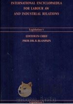 INTERNATIONAL ENCYCLOPAEDIA FOR LABOURLAW AND INDUSTRIAL RELATIONS LEGISLATION 1（1997 PDF版）