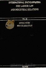 INTERNATIONAL ENCYCLOPAEDIA FOR LABOUR LAW AND INDUSTRIAL RELATIONS VOL.12 1998 PDF电子版封面 EDITOR IN CHIEF AND PROF.DR.R.