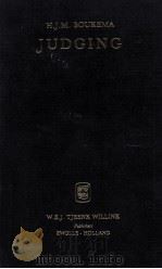 JUDGING TOWARDS A RATIONAL JUDICIAL PROCESS 1980 PDF电子版封面 9027117276 H.J.M.BOUKEMA