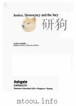 JUSTICE DEMOCRACY AND THE JURY 1997 PDF电子版封面 1855212633 JAMES GOBERT