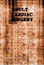 ADULT CARDIAC  SURGERY（1992 PDF版）