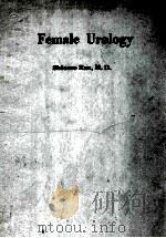 Female urology 1983 PDF电子版封面 0721674832