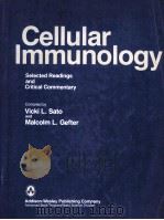 CELLULAR IMMUNOLOGY:SELECTED READINGS AND CRITICAL COMMENTARY 1981 PDF电子版封面 0201104342 VICKI L.SATO MALCOLM L.GEFTER