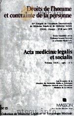 DROITS DE L'HOMME RT CONTRAINTE DE LA PERSONNE ACTA MEDICINAE LEGALIS ET SOCIALIS VOLUME XXX 1980 PDF电子版封面 2225681902