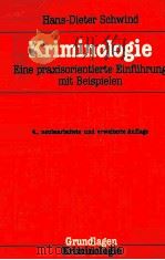 KRIMINOLOGIE EINE PRAXISORIENTIERTE EINFUHRUNG MIT BEISPIELEN 1992 PDF电子版封面 3783204917