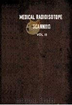 MEDICAL RADIOISOTOPE SCANNING VOL.2 1964 PDF电子版封面