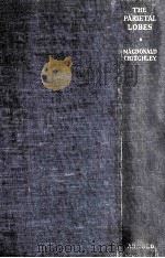 THE PARIETAL LOBES   1953  PDF电子版封面    MACDONALD CRITCHLEY 