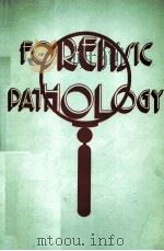FORENSIC PATHOLGY A HANDBOOK FOR PATHOLOGISTS 1980 PDF电子版封面 0719400589 RUSSELL S.FISHER MD CHARLES S.