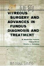 Vitreous surgery and advances in fundus diagnosis and treatment   1975  PDF电子版封面  0838594859   