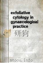 Exfoliative cytology in gynaecological practice 1964 PDF电子版封面