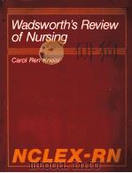 WADSWORTH'S REVIEW OF NURSING 1985 PDF电子版封面 0534043623