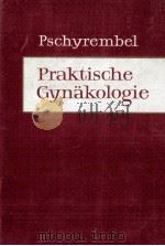 PRAKTISCHE GYNAKOLOGIE FUR STUDIERENDE UND ARZTE 1964 PDF电子版封面 W.PSCHYREMBEL