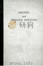 Obstetric and perinatal infections 1973 PDF电子版封面 0812103696