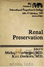 Renal preservation 1983 PDF电子版封面 0683055852