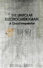 THE UNIPOLAR ELECTROCARDIOGRAM:A CLINICAL INTERPRETATION PDF电子版封面 JOSEPH M.BARKER
