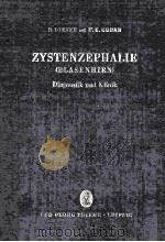 ZYSTENZEPHALIE (BLASENHIRN):DIAGNOSTIK UND KLINIK EIN BEIGRAG ZUR FRUHEN HIRNSCHADIGUNG 1965 PDF电子版封面