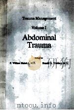 TRAUMA MANAGEMENT VOLUME 1  ABDOMINAL TRAUMA（1982 PDF版）