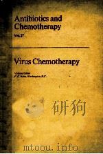 ANTIBIOTICS AND CHEMOTHERAPY VOL.27 VIRUS CHEMOTHERAPY 1980 PDF电子版封面 380550263X F.E.HAHN