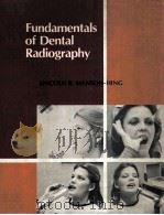 FUNDAMENTALS OF DENTAL RADIOGRAPHY 1979 PDF电子版封面 0812106555