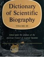 DICTIONARY OF SCIENTIFIC BIOGRAPHY VOLUME III 1971 PDF电子版封面