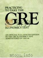 Practicing to take the GRE economics test an official full-length edition of the GRE economics test（1986 PDF版）